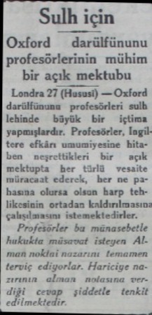  Oxford — darülfünunu profesörlerinin mühim bir açık mektubu Londra 27 (Hususi) — Oxford darülfünunu profesörleri sulb lehinde