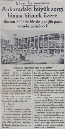  Güzel bir müessese Ankaradaki büyük sergi — binası bitmek üzere Binanın önünde bir de gençlik parkı vücuda getirilecek...