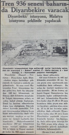  Tren 936 senesi baharı da Diyarıbekire varaca istasyonu, Malatya istasyonu şeklinde yapılacak Diyarıbekix * Asker konağı, 4 -
