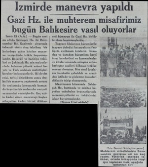  İzmirde manevra yapıldı Gazi Hz. ile muhterem misafirimiz bugun Balıkesıre vasıl oluyorlar Sazi Hz. birlik * 1 İ &...