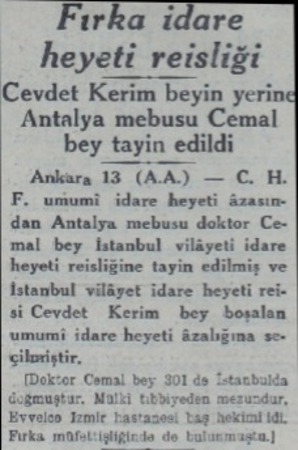  Fırka idare heyeti reisliği Cevdet'Kartl böyü yerii Antalya mebusu Cemal bey tayin edildi dan Antalya mebusu doktor Cemal bey