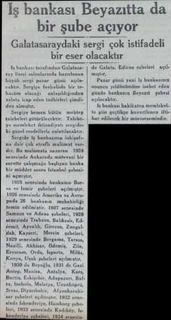  İş bankası Beyazıtta da bir şube açıyor *ıs.ıı.ı)xl.ıkı sergi çok istifadeli bir eser ola...