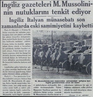  Ingiliz gazeteleri M. Mussolininin nutuklarını tenkit ediyor Ingiliz Italyan münasebatı son zamanlarda eski samimiyetini...