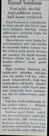  Esnaf bankası — Yeni şehir meclisi toplandıktan sonra kati karar verilecek Esnaf bankasının mukadderatini tayin edecek olan