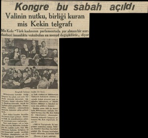  Kongre bu sabah açıldı Valinin nutku, birliği kuran mis Kekin telgrafı Mis Kek: “Türk kadınının parlamentoda yer alması bir
