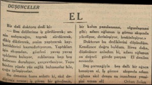  DÜŞÜNCELER ——— B Bir deli doktoru dedi ki: — Ben delilerime iş gördürerek; sehin anlıyacağın, toprak — sürdürerek, iş...