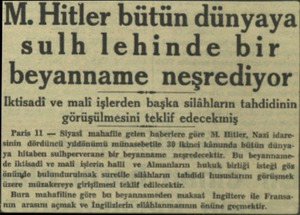  M. Hitler bütün dünya sulh lehinde bir beyanname neşredıyor Iktisadi ve mali işlerden başka silâhların tahdidinin...