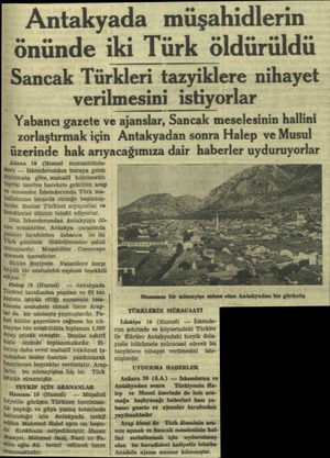  -Oonu ) -Sancak Türkleri tazyiklere nihayet verilmesini istiyorlar Yabancı gazete ve ajanslar, Sancak meselesinin hallini...