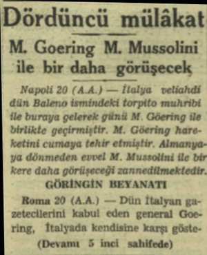  Kasrer oe a < <e CO CTC ... yer . ««ya Dördüncü mülâkat M. Goering M. Mussolini ile bir daha görüşecek Napoli 20 (4.A.) —...
