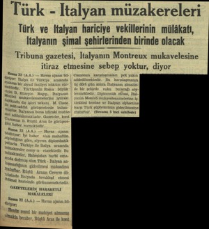  Türk - Italyan müzakereleri Türk ve Italyan hariciye vekillerinin mülâkatı, İtalyanın şimal şehirlerinden birinde olacak...
