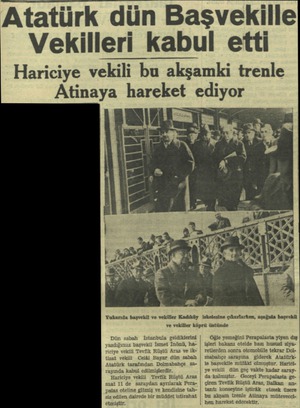  Atatürk dün Başvekille Vekilleri kabul etti Hariciye vekili bu akşamki trenle Atinaya hareket ediyor z...