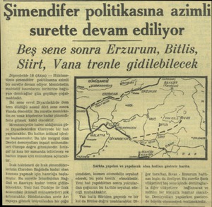  imendifer politikasına azimli surette devam ediliyor Beş sene sonra Erzurum, Bitlis, Siirt, Vana trenle gidilebilecek...