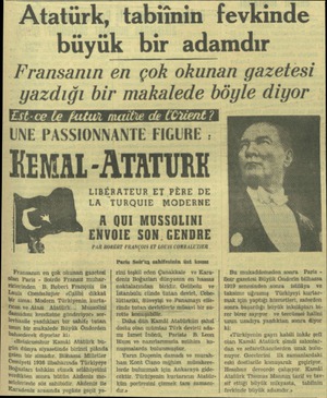  Atatürk, tabiinin fevkinde büyük bir adamdır Fransanın en çok okunan gazetesi -yazdığı bir makalede böyle diyor Est-ce le f