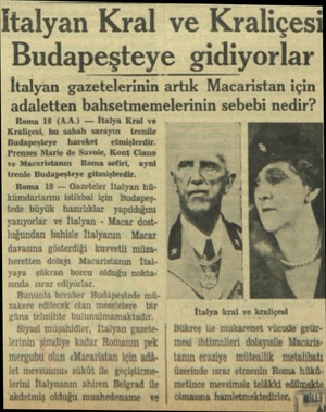  Italyan Kral ve Kraliçes Budapeşteye gidiyorlar İtalyan gazetelerinin artık Macaristan için adaletten bahsetmemelerinin...