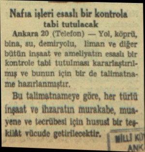  Nafıa işleri esaslı bir kontrola tabi tutulacak Ankara 20 (Telefon) — Yol, köprü, bina, su, demiryolu, liman ve diğer bütün