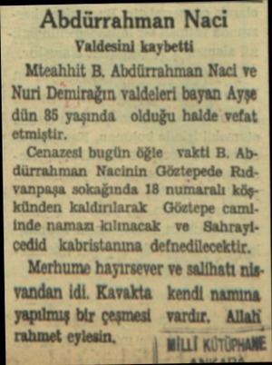  Abdürrahman Naci Valdesini kaybetti Mteahhit B. Abdürrahman Naci ve Nuri Demirağın valdeleri bayan Ayşe dün 85 yaşında olduğu