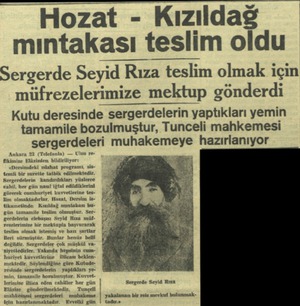  lozat - Kızıldağ mıntakası teslim oldu Sergerde Seyid Rıza teslim olmak için müfrezelerimize mektup gönderdi Kutu...