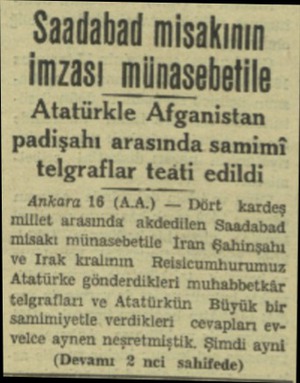  - Saaddabati misakının — İmzası münasebetile Atatürkle Afganistan padişahı arasında samimi telgraflar teâti edildi Ankara...