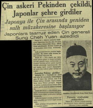  Çin askeri Pekinden çekildi, Japonlar şehre girdiler Japonya ile Çin arasında yeniden sulh müzakeresine başlanıyor Japonlara