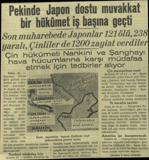  Pekinde Japon dostu muvakkat bir hükümet iş başına geçti Son muharebede Japonlar 121ölü,238 yaralı, Çinliler de 1200zayiat