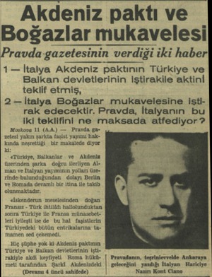  Akdeniz paktı ve Boğazlar mukavelesi Pravda gazetesinin verdiği iki haber 1— İtalya Akdeniz paktının Türkiye ve Balkan...