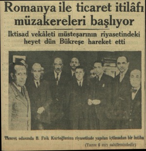 Romanyaile ticaret itilâfı müzakereleri başlıyor Iktisad vekâleti müsteşarının riyasetindeki heyet dün Bükreşe hareket etti