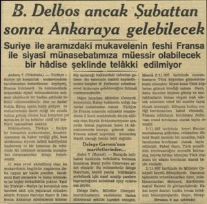  B. Delbos ancak Şubattan sonra Ankaraya gelebilecek Suriye ile aramızdaki mukavelenin feshi Fransa ile siyasi münasebatımıza