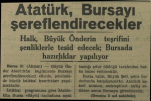  Atatürk, Bursayı şereflendirecekler Halk, Büyük Önderin  teşrifini şenliklerle tesid edecek; Bursada hazırlıklar yapılıyor