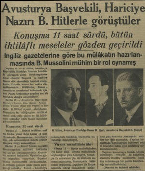  Avusturya Başvekili, Hariciye Nazırı B. Hitlerle g Konuşma 11 saat sürdü, bütün ihtilâflı meseleler gözden geçirildi Angiliz