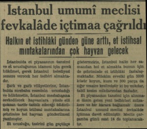  Astanbulda et piyasasının tanzimi ve €& ucuzluğunun idamesi için gerek hükümet, gerek İstanbul  belediyesi semere verecek her