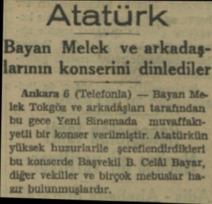  Atatürk Bayan Melek ve arkadaşlarının kon:enııi dinlediler Ankara 6 (TeleıonLı) — Bayan Melek Tokgöz ve arkadâşları...