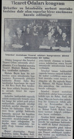  Ticaret Odaları kongrası Şirketler ve İstanbulda serbest mıntaka tesisine dair olan raporlar birer encümene havale edilmiştir