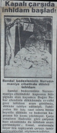  Kapalı çarşıda I"Inhld'amçbağladı Sandal bedesteninin Nuruoymaniye cihetinde dünkü inhidam Sandal bedesteninin Nuruosmaniye