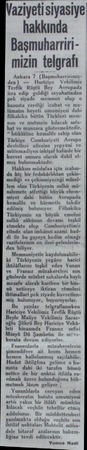  aziyetisiyasiyeî hakkında — Başmuharririmizin telgrafı Ankara 7 (Başmuharririmizden) — Hariciye Vekilimiz Tevfik Rüştü Bey