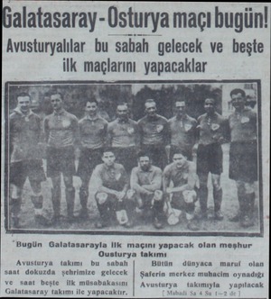  Jalatasaray - Osturya maçı bugün! Avusturyalılar bu sabah gelecek ve beşte ilk maçlarını yapacaklar “Bugün Galatasarayla llk