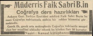  Müderris Faik SabriB.in Coğrafya ders hazırlıkları " Ankara Gazi Terbiye Enstitüsü müdürü Faik Sabri Beyin bu eseri Coğrafya