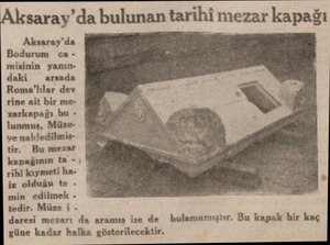  saray'da bulunan tarihi mezar kapağı Aksaray'da Bodurum ca misinin yanındaki — arsada Roma'lılar dev rine ait bir mezarkapağı