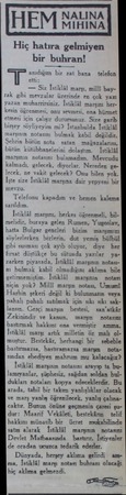  HEM Misina Hiç hatıra gelmiyen bir buhran! > anıdığım bir zat bana telefon etti: — Siz İstiklâl marşı, milli bayrak gibi...