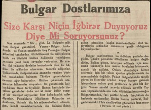  Bulgar Dostlmıgıza Size Karşı Niçin İğbirar Duyuyoruz Diye Mi Sorüyorsunüz ? Son zamanda “ Mir ,, gibi, La Bulgarle gibi bazı