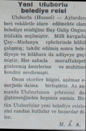  Yeni Uluborlu belediye reisi Uluborlu (Hususi) — Aylardan beri vekâletle idare edilmekte olan belediye reisliğine Bay Galip
