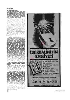  TİYATRO ler temini için şart Hafta içinde harekete geçen ikin- ci tiyatroya gelince, 0: Sanatseven- ler kulübünün geç kalmış