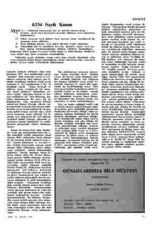  6334 Sayılı Kanun adde 1 — Matbuat vasıtasiyle her ne suretle olursa olsun 1) Namus, şeref veya haysiyete tecavüz edilmesi