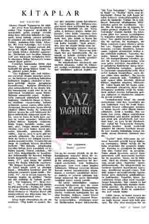  KİTAPLAR YAZ YAĞMURU Ahmet Hamdi Tanpınar'ın bir müd- det evvel Yeni İstanbul'da tefrika edilen "Yaz Yağmuru" denilebilir ki