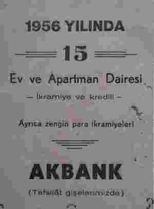  1956 YILINDA Ev ve Apartman Dairesi , ıl’lı,._ | vqh Âyrica zengin para ikramiyeleri ! — İkramiye ve kredili — AKBANK...