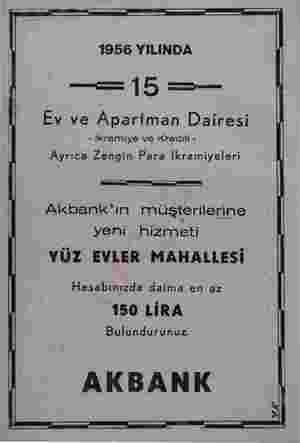    1956 YILINDA Ev ve Apartman Dairesi - İkramiye ve Kredili - Ayrıca Zengin Para İkramiyeleri Akbank'ın müşterilerine - yeni