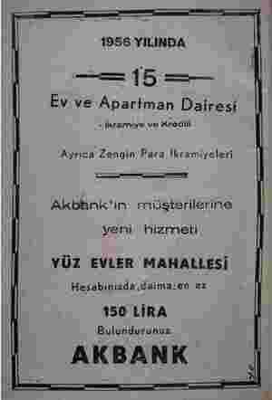    x ı 1956 YILINDA Ev ve Apar_fman Dairesi - İkramiye ve Kredili Ayrıca Zengin Para İkramiyeleri Akbüönk'ın müşterilerine...