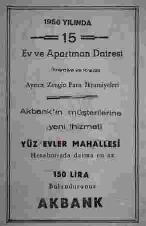    1956 YILINDA Ev ve Âpartman Dairesi İkramiye ve Kredili Ayrıca Zengin Para İkramiyeleri Akbank'ın müşterilerine iyeni...
