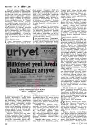  YURTTA OLUP BİTENLER Patronu kızdıran hâdise, Ticaret Bakanının beyanatının atlanmasıydı. Bakan Cumhuriyete ve Milliyete hu-