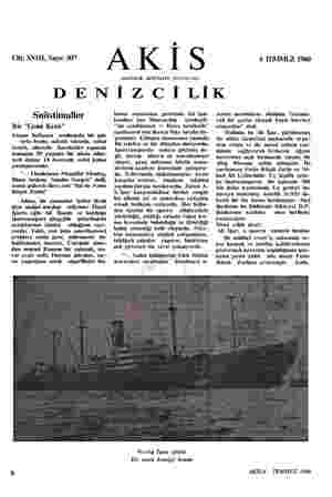  Cilt; XVI, Sayı: 307 AKİS HAFTALIK AKTÜALİTE MECMUASI 6 TEMMUZ 1960 DENİZCİLİK Suiistimaller Bir "Gemi Kralı" Geçen haftanın