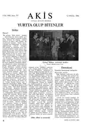  Cilt; XIX, Sayı: 317 AKİS HAFTALIK AKTUALİTE MECMUASI 12 EYLÜL, 1960 YURTTA OLUP BİTENLER Millet Huzur! Bu haftaya Türk...
